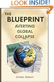 The Blueprint: Averting Global Collapse