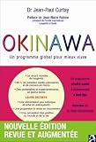 Okinawa: Un programme global pour mieux vivre (nouvelle édition revue et augmentée) Okinawa: Un programme global pour mieux vivre (nouvelle édition revue et augmentée)