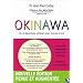 Okinawa: Un programme global pour mieux vivre (nouvelle �dition revue et augment�e)