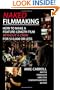Naked Filmmaking: How To Make A Feature-Length Film - Without A Crew - For $10,000 Or Less