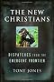 The New Christians: Dispatches from the Emergent Frontier