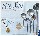 Saucen: Samtig, schaumig, cremig - Peter Auer