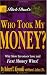 Rich Dad's Who Took My Money?: Why Slow Investors Lose and Fast Money Wins!