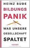 Produkt-Bild: Bildungspanik: Was unsere Gesellschaft spaltet