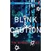Blink & Caution