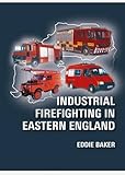 Industrial firefighting in Eastern England