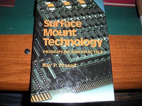 Surface Mount Technology: Principles and Practice by Ray P. Prasad (1988-12-31)