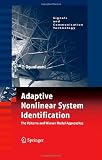 Adaptive Nonlinear System Identification: The Volterra and Wiener Model Approaches (Signals and Communication Technology)