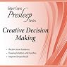 Creative Decision Making: Edgar Cayce Presleep Series