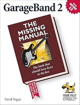GarageBand 2: The Missing Manual