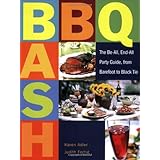 BBQ Bash: The Be-All, End-All Party Guide, from Barefoot to Black Tie (Non Series)