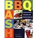 BBQ Bash: The Be-All, End-All Party Guide, from Barefoot to Black Tie
