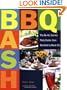 BBQ Bash: The Be-all, End-all Party Guide, from Barefoot to Black Tie