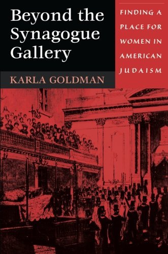 Beyond the Synagogue Gallery: Finding a Place for Women in American Judaism