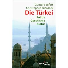 Die T�rkei: Politik, Geschichte, Kultur