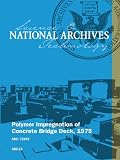 51NxqhkZftL. SL160  polymer source|Polymer Impregnation of Concrete Bridge Deck, 1975 Reviews