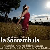 Nicola Monti, Fiorenza Cossotto, Orchestra and Chorus of the Piccola Scala Milan, Antonino Votto Maria Callas La Sonnambula