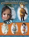 Collector's Encyclopedia of American Composition Dolls 1900-1950: Identification and Values