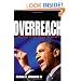 Overreach: Leadership in the Obama Presidency