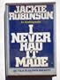 I never had it made,