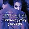 Desperately Seeking Shapeshifter: Midnight Liaisons, Book 2