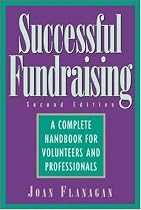 Successful Fundraising: A Complete Handbook for Volunteers and Professionals