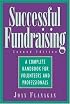 Successful Fundraising : A Complete Handbook for Volunteers and Professionals