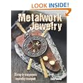 Metalwork Jewellery - 35 stunning metalwork designs for necklaces, rings, bangles, earrings and more inspired by steampunk