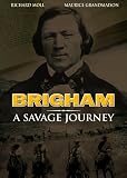 Brigham: Savage Journey