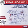 H&ouml;rbuch Kreativseminar: Kreativität und Unternehmen