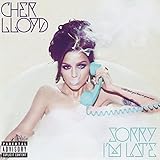 Sorry I'm Late by Cher Lloyd (2014-05-27)【並行輸入品】