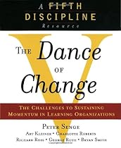 The Dance of Change: The Challenges to Sustaining Momentum in Learning Organizations