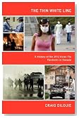 The Thin White Line: A History of the 2012 Avian Flu Pandemic in Canada