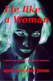 Produkt-Bild: Lie Like a Woman (A Bree and Richard Matthews Mystery)