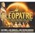Cleopatre: La Derniere Reine d'Egypte : L'Integrale