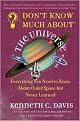Don't Know Much About the Universe (Everything You Needed to Know About Outer Space but Never Learned) (Reprint) (Paperback)
