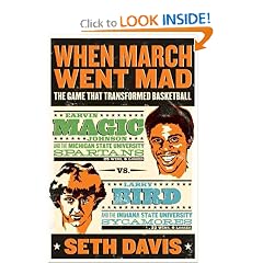 When March Went Mad: The Game That Transformed Basketball