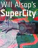 Will Alsop's SuperCity