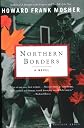 Northern Borders: A Novel