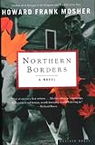 Northern Borders: A Novel