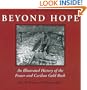 Beyond Hope: An Illustrated History of the Fraser and Cariboo Gold Rush