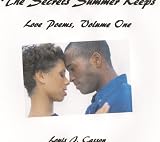 The Secrets Summer Keeps (Love Poems)