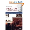 Freuds Jahrhundert: Die Geschichte der Psychoanalyse