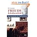 Freuds Jahrhundert: Die Geschichte der Psychoanalyse