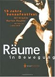 10 Jahre DonauFestival - Räume in Bewegung (German Edition)