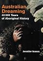 Australian Dreaming: 40,000 years of Aboriginal History