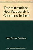 Transformations : how research is changing Ireland