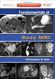 Fundamentals of Body MRI: Expert Consult- Online and Print, 1e (Fundamentals of Radiology)