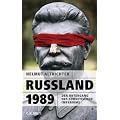 Russland 1989: Der Untergang des sowjetischen Imperiums