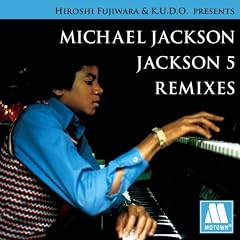HIROSHI FUJIWARA&K.U.D.O.PRESENTS MICHAEL JACKSON/JACKSON5 REMIXES
